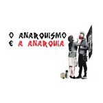 O anarquismo e a anarquia